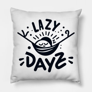 Lazy dayz Pillow