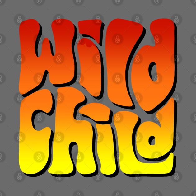 Wild Child Sunshine Colors Word Art by Slightly Unhinged