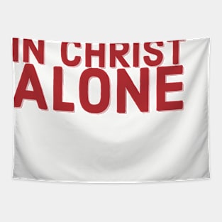 In Christ Alone Faith and Jesus Tapestry