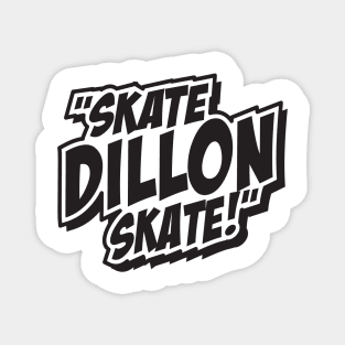 Skate Dillon Skate Magnet