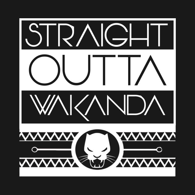 Discover Straight outta Wakanda - Black Panther Wakanda - T-Shirt