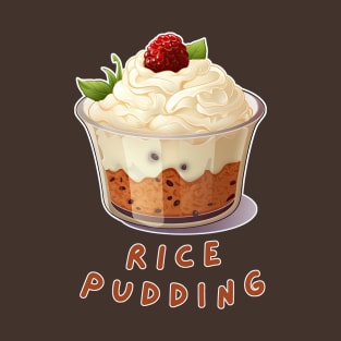 Rice Pudding | World cuisine | Dessert T-Shirt