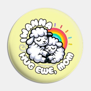 Cute Sheep Puns I Wanna Hug Ewe Mom Pin