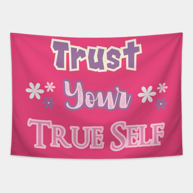 Trust your true self Tapestry by Kugy's blessing