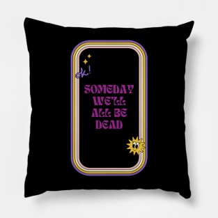 Existential Dread Quote Pillow