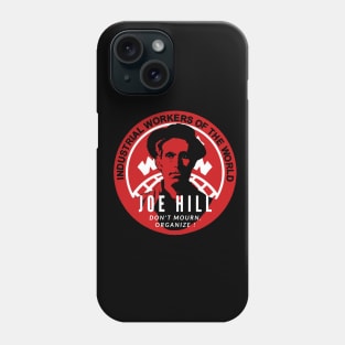 Joe Hill - Don't mourn, mobilize Phone Case