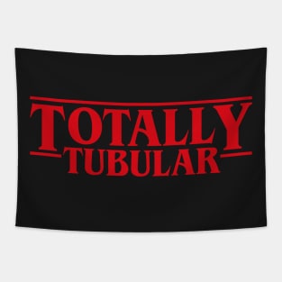 Totally Tubular Stranger Stuff Tapestry