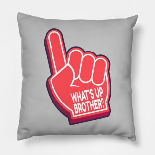 Foam Finger What's Up Brother Sketch Meme Pillow