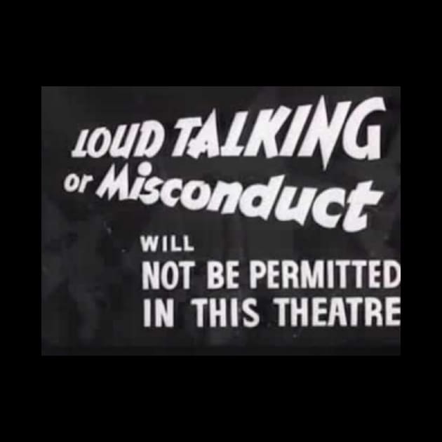 Loud Talking NOT Permitted by greenporker