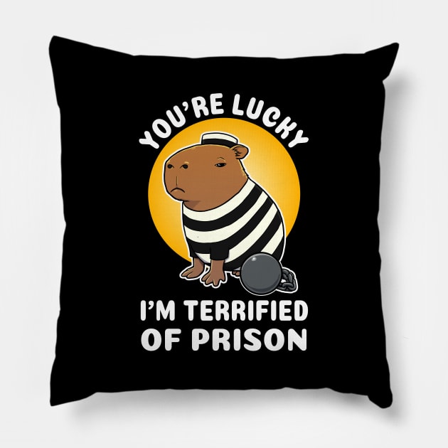 You're lucky I'm terrified of prison Capybara Jail Pillow by capydays