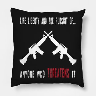 Life Liberty And The Pursuit Of... Pillow