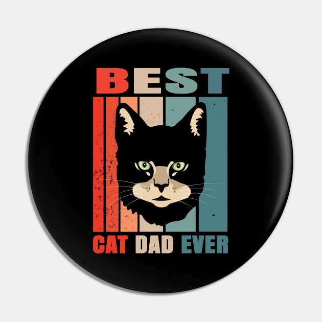 Best Cat Dad Ever Pin by Hunter_c4 "Click here to uncover more designs"