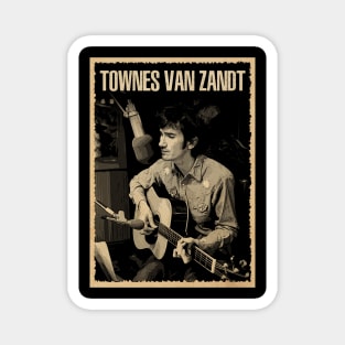 Folk Reverie Townes Van Zandt's Timeless Aura Magnet