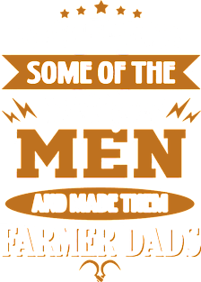 God Found Some Of The Strongest Men And Made Them Farmer Dads Magnet