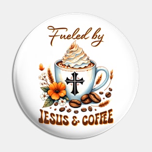 fueled by jesus and coffee Pin