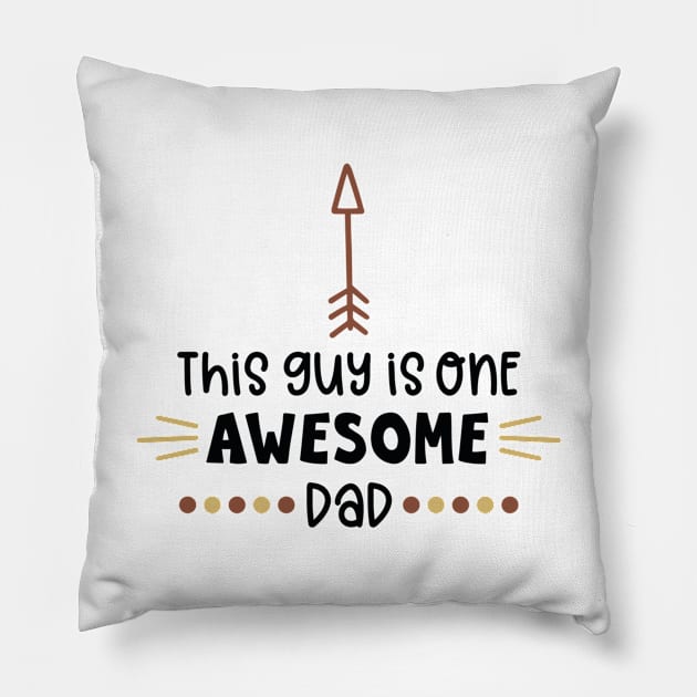 This Guy Is One Awesome Dad Pillow by marktwain7