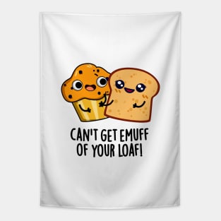 Can't Get Emuff Of Your Loaf Cute Food Pun Tapestry