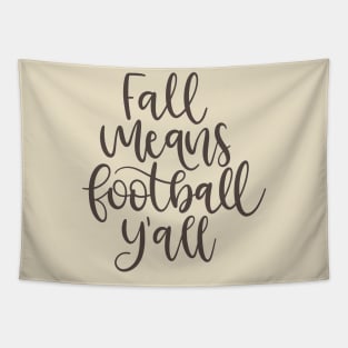 Fall Means Football Tapestry