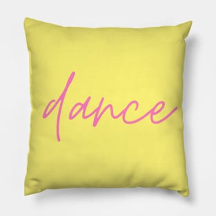 dance pink text Pillow