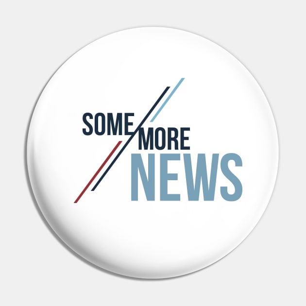 Some More News (Alt) Pin by Some More News