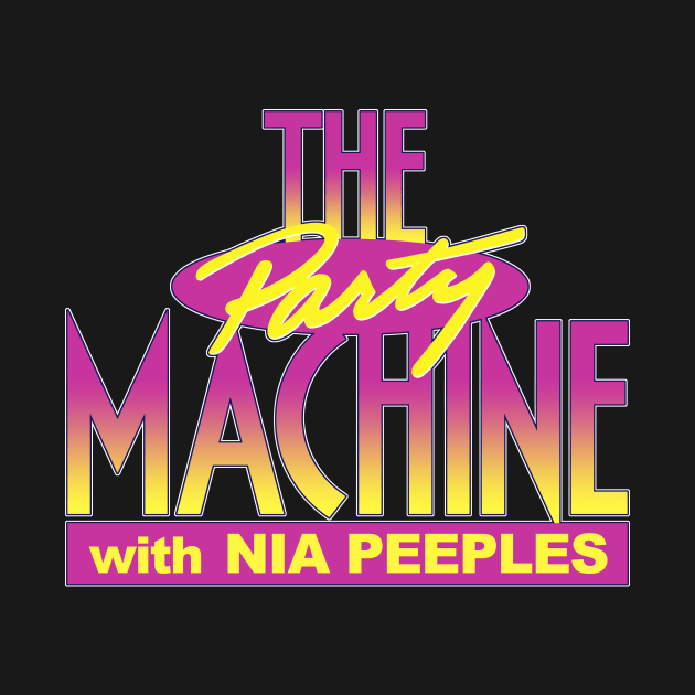 The Party Machine with Nia Peeples by DCMiller01