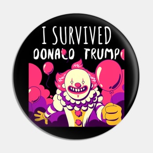 I Survived Donald Trump 2020 Presidential Election Pin