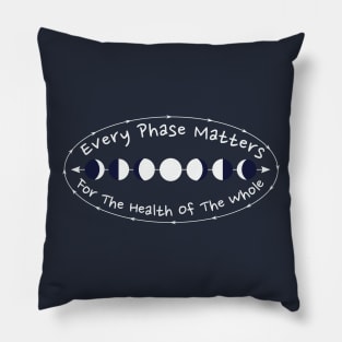 Every Phase Matters Pillow