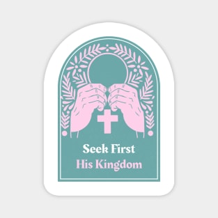 Christian Apparel - Seek First His Kingdom Magnet