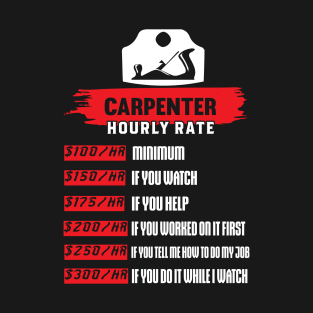 Carpenter Hourly Rate T-Shirt