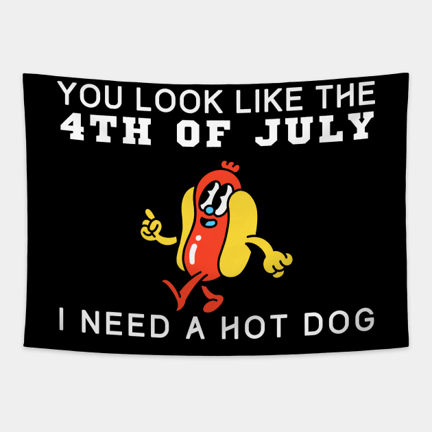 You Look Like The Fourth Of July Tapestry by HobbyAndArt