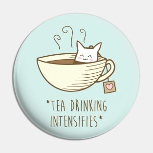 *Tea Drinking Intensifies* Pin