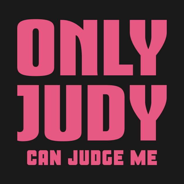 Only Judy Can Judge Me by colorsplash