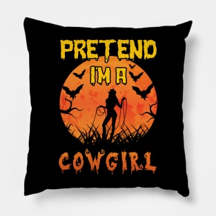 Lazy Halloween Costume Funny Pretend I'm A Cowgirl Pillow