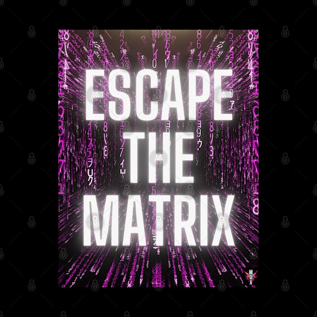 Escape The Matrix Pop Art Motivational Design by Modern Designs And Art