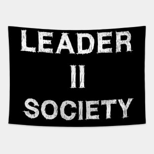 Leader to Society - Leader II Society Tapestry