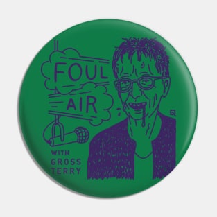 Foul Air with Gross Terry Pin