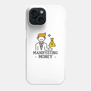 Manifesting Money Phone Case