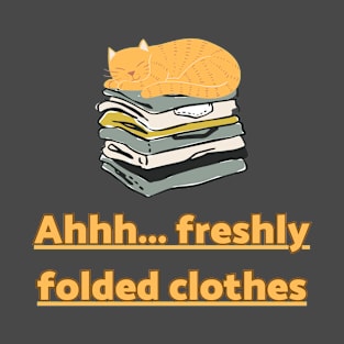 Ahhh... Freshly folded clothes T-Shirt