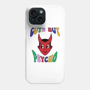 Cute But Psycho T-Shirt Phone Case