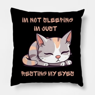 Im Not Sleeping Im Just Resting My Eyes Pillow