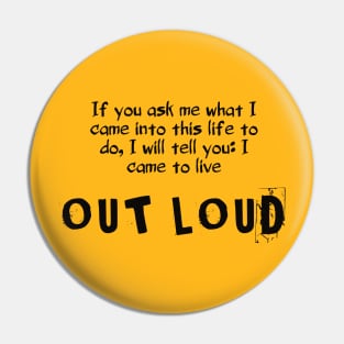 Live out loud and let others see your shine Pin