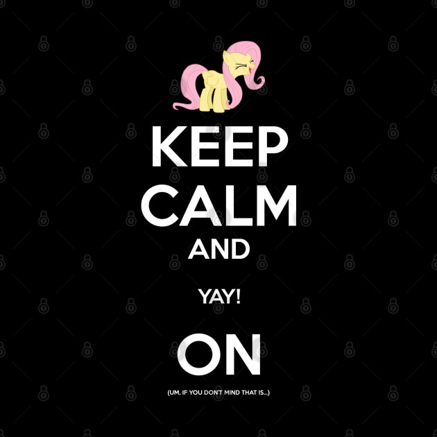 Keep calm and yay on by Brony Designs