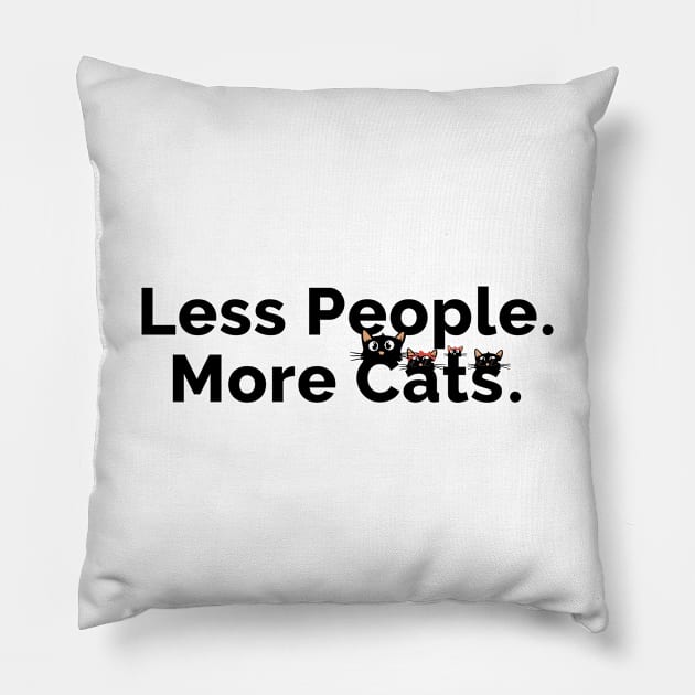 Less people more cats Pillow by Rishirt