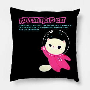 Adventurous Cat (Motivational and Inspirational Quote) Pillow