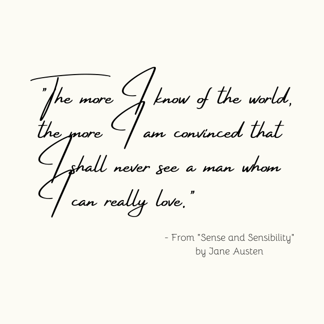 A Quote from "Sense and Sensibility" by Jane Austen by Poemit