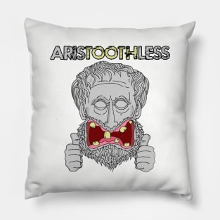 Aristoothless Pillow