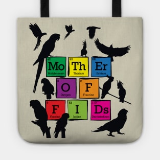 Mother of Fids (feathered kids) Birds Parrots Periodic Table Elements Tote
