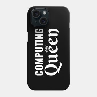 Computing Queen - Women in STEM  Programming Steminist - Women in Technology Phone Case