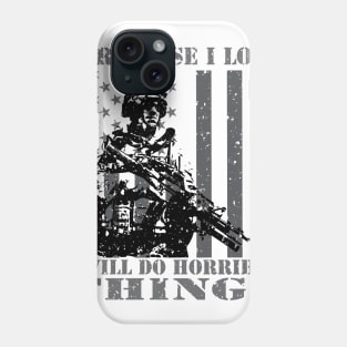 For Those I Love - Veterans Patriotic Patriotism Patriots Phone Case