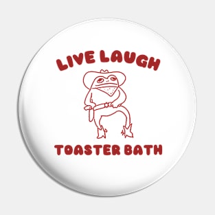 Live laugh toaster bath, Funny Sweatshirt, Cartoon Meme Top, Vintage Cartoon Sweater, Unisex Pin